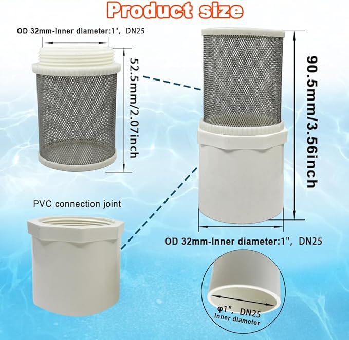 1 inch stainless steel filter cover connected to 1 inch/DN25 PVC water pipe, Suction Strainers 360 degree mesh rapid filtration used to remove debris and reduce solid entry
