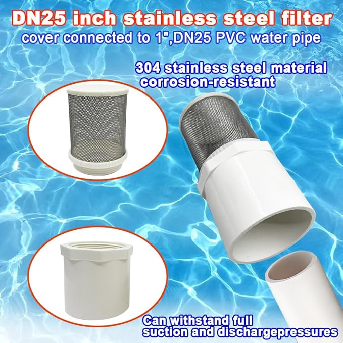 1 inch stainless steel filter cover connected to 1 inch/DN25 PVC water pipe, Suction Strainers 360 degree mesh rapid filtration used to remove debris and reduce solid entry